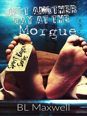 cover image of Just Another Day At the Morgue
